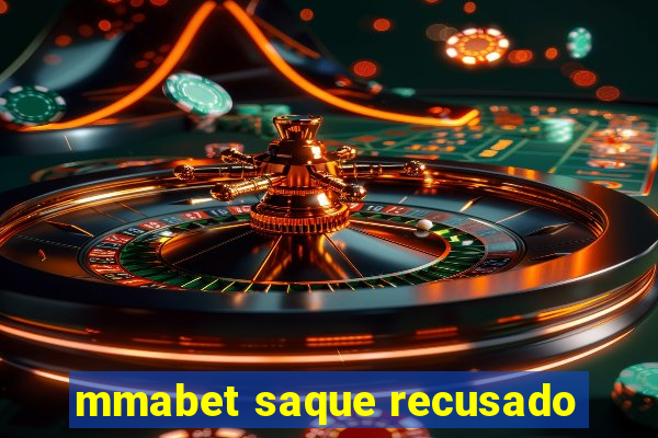 mmabet saque recusado